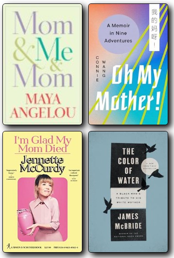 Book jackets of four titles on the memoirs about mothers reading list