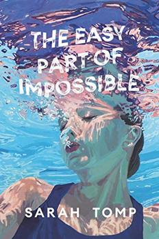 The Easy Part of Impossible by Sarah Tomp