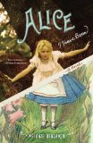 Alice I Have Been by Melanie Benjamin