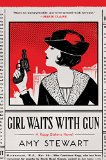 Girl Waits with Gun by Amy Stewart
