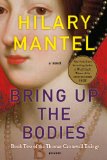 Bring Up the Bodies by Hilary Mantel