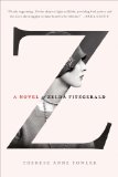 Z: A Novel of Zelda Fitzgerald