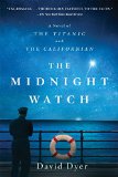 The Midnight Watch by David Dyer