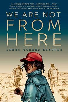 We Are Not from Here by Jenny Torres Sanchez