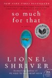 So Much for That by Lionel Shriver