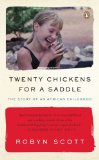 Twenty Chickens for a Saddle by Robyn Scott