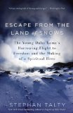 Escape from the Land of Snows by Stephan Talty