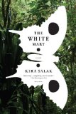 The White Mary by Kira Salak