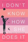 Book Jacket: I Don't Know How She Does It
