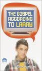 The Gospel According To Larry by Janet Tashjian