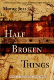 Book Jacket: Half Broken Things