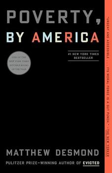 Poverty, by America by Matthew Desmond