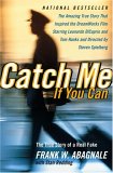 Catch Me If You Can by Frank W. Abagnale