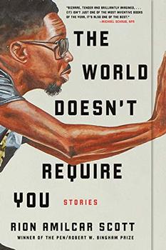 The World Doesn't Require You by Rion Amilcar Scott