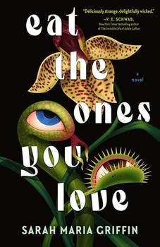 Eat the Ones You Love by Sarah Maria Griffin