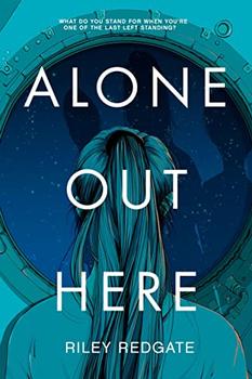 Alone Out Here by Riley Redgate