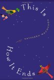 This Is How It Ends by Kathleen MacMahon
