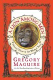 A Lion Among Men by Gregory Maguire