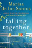 Falling Together by Marisa De Los Santos