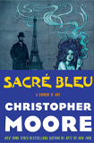 Sacre Bleu by Christopher Moore