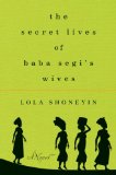 The Secret Lives of Baba Segi's Wives by Lola Shoneyin