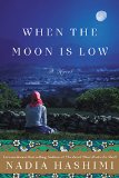 When the Moon Is Low by Nadia Hashimi
