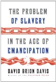 The Problem of Slavery in the Age of Emancipation