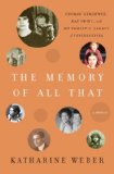 The Memory of All That by Katharine Weber