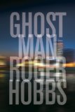 Ghostman by Roger Hobbs