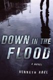 Down in the Flood by Kenneth Abel
