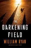The Darkening Field by William Ryan