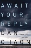 Await Your Reply by Dan Chaon
