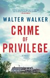 Crime of Privilege by Walter Walker