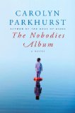 The Nobodies Album by Carolyn Parkhurst