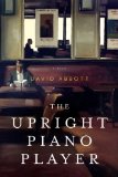 The Upright Piano Player by David Abbott