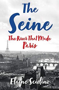 The Seine by Elaine Sciolino