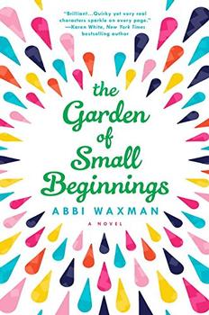 The Garden of Small Beginnings by Abbi Waxman