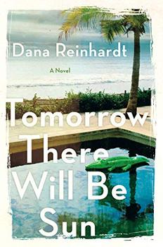 Tomorrow There Will Be Sun by Dana Reinhardt