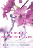 Book Jacket: Bridge Of Scarlet Leaves