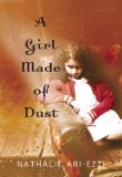 A Girl Made of Dust by Nathalie Abi-Ezzi