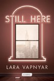 Still Here by Lara Vapnyar
