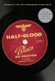 Half-Blood Blues by Esi Edugyan