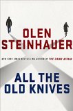 All the Old Knives by Olen Steinhauer