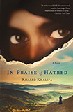 In Praise of Hatred by Khaled Khalifa