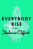 Everybody Rise by Stephanie Clifford