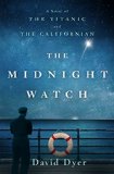 The Midnight Watch by David Dyer