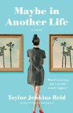 Maybe in Another Life by Taylor Jenkins Reid