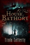 House of Bathory by Linda Lafferty