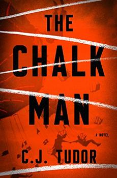 The Chalk Man by C. J. Tudor