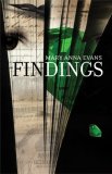 Findings by Mary Anna Evans